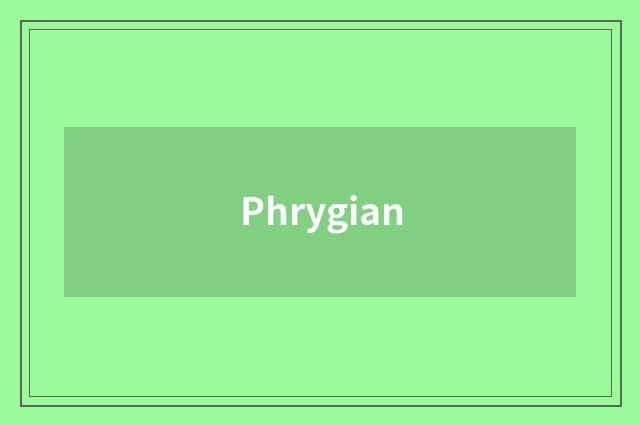 Phrygian