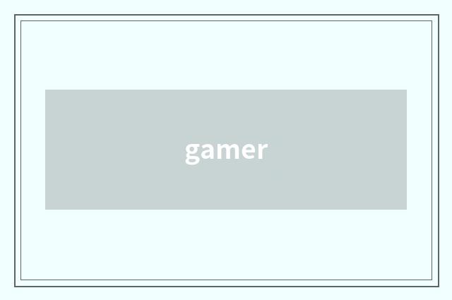 gamer