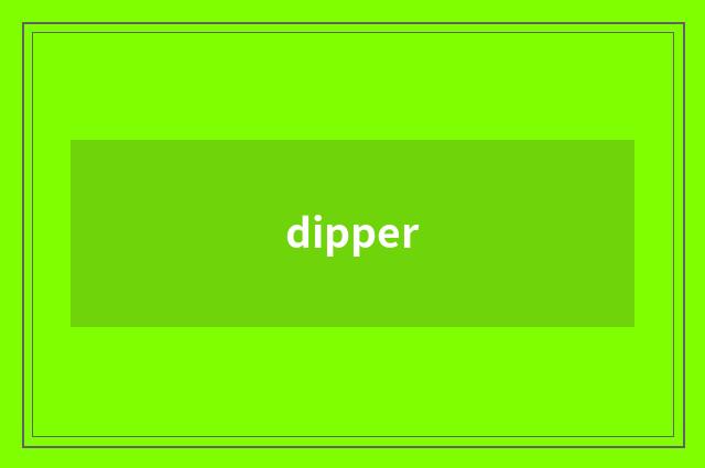 dipper