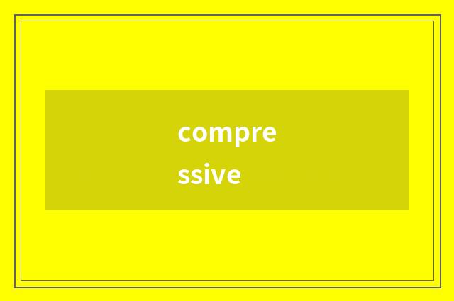 compressive