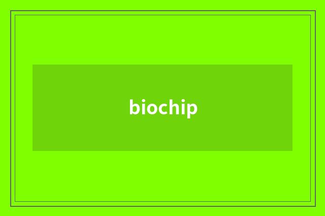 biochip