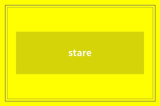 stare