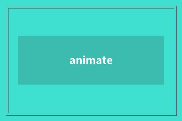 animate