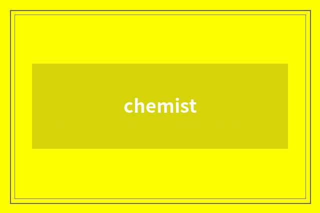 chemist