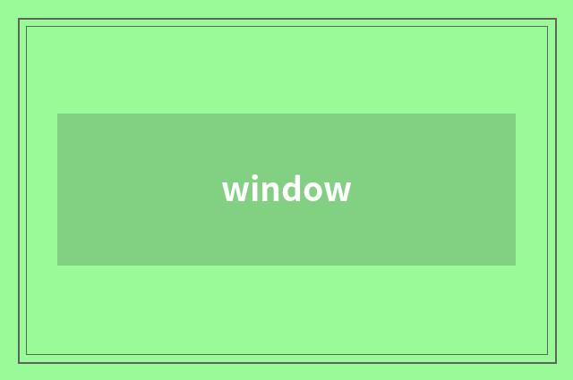 window
