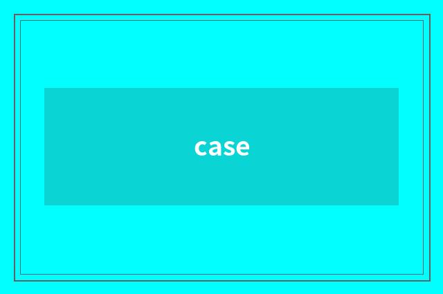 case