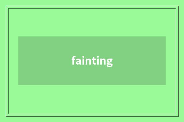 fainting