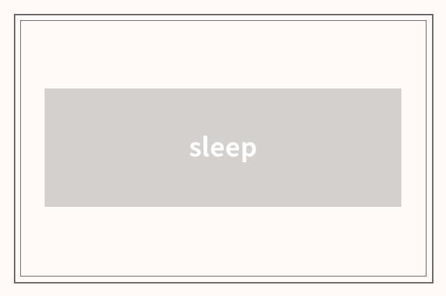 sleep