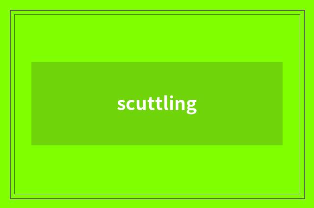 scuttling