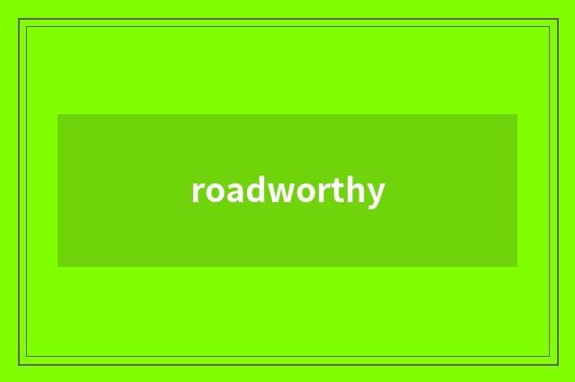 roadworthy
