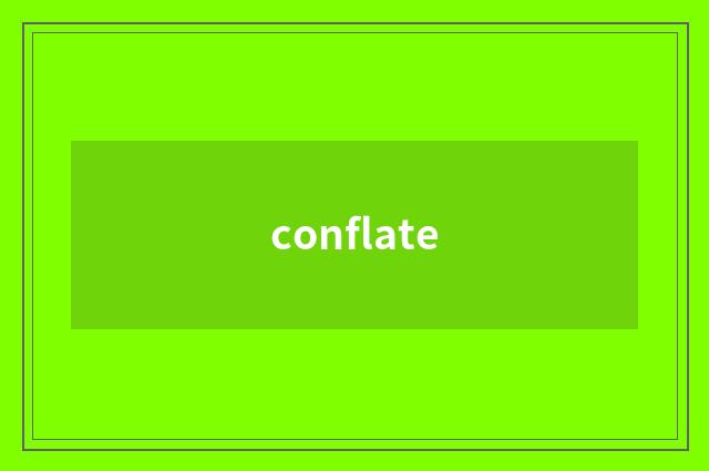 conflate