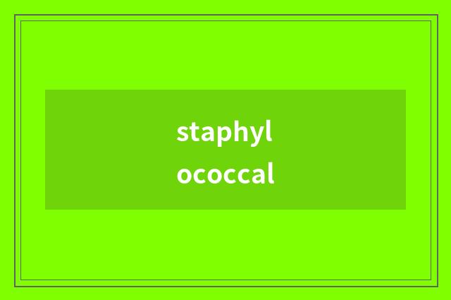 staphylococcal