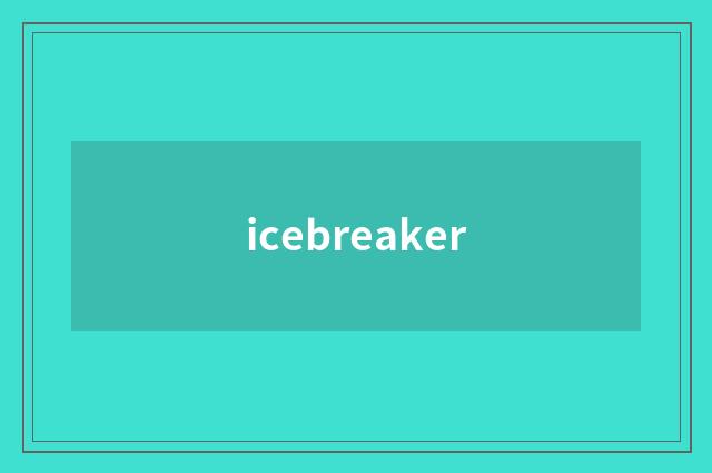 icebreaker