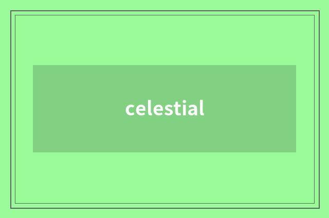 celestial