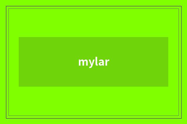mylar