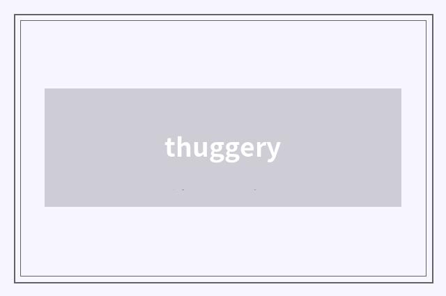thuggery