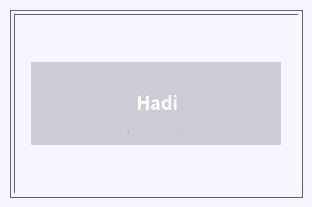 Hadi