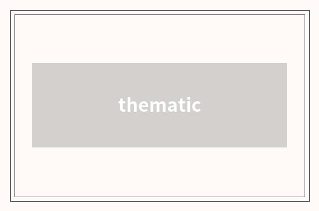 thematic