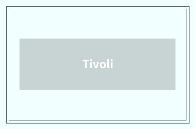 Tivoli