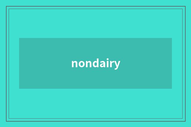 nondairy