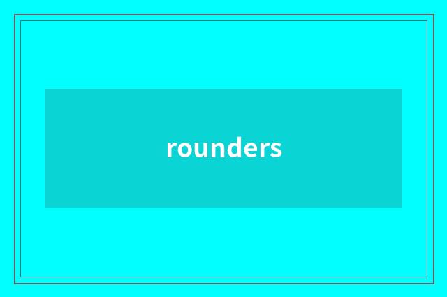 rounders