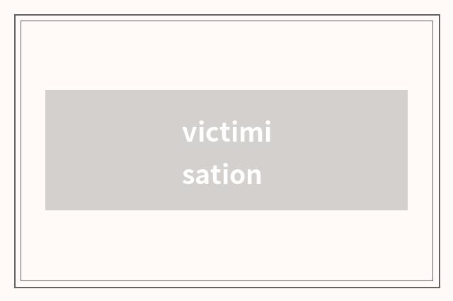 victimisation