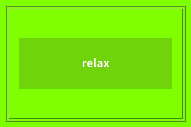 relax