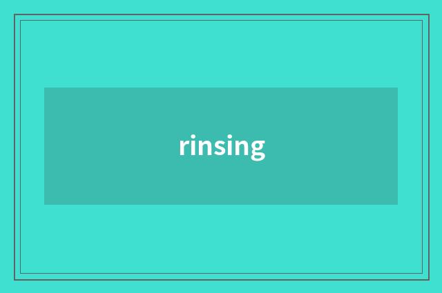 rinsing