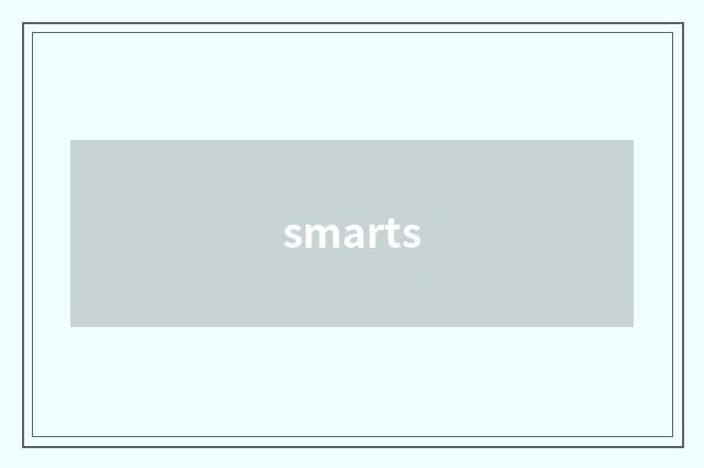 smarts