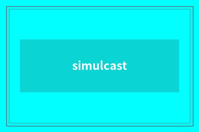 simulcast