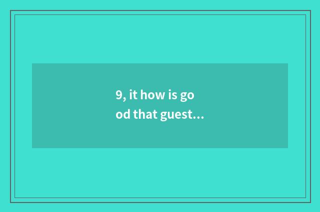 9, it how is good that guest gets K-3II number watch for a chance?
