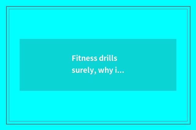 Fitness drills surely, why is core strength very fundamental?