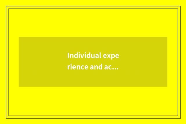 Individual experience and achievement