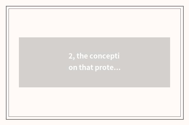2, the conception that protects nature?