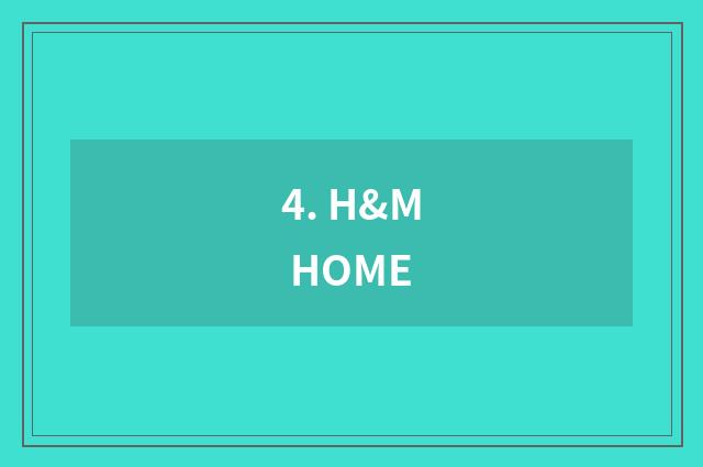 4. H&M HOME