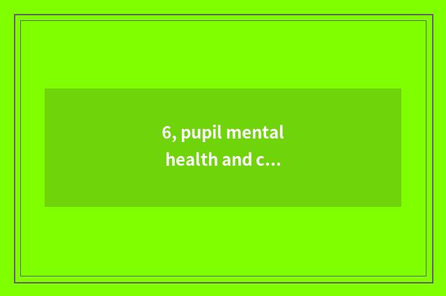 6, pupil mental health and coach solid example purpose?