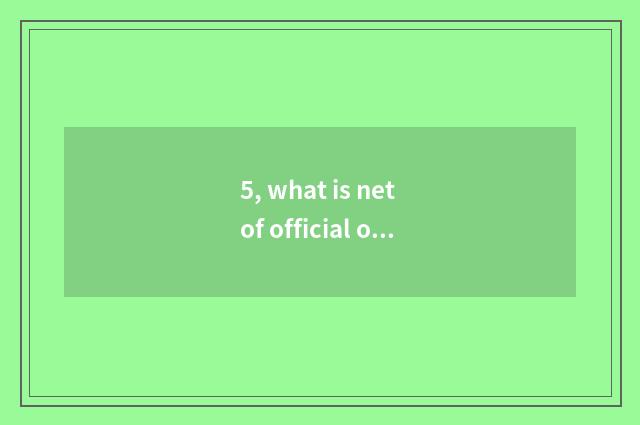 5, what is net of official of bureau of Zhejiang province tourism?