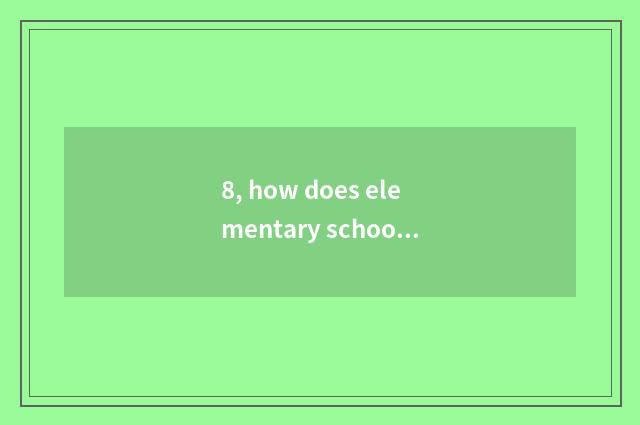 8, how does elementary school record of formal schooling promote?