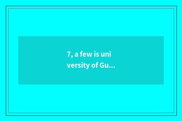 7, a few is university of Guangdong finance and economics?