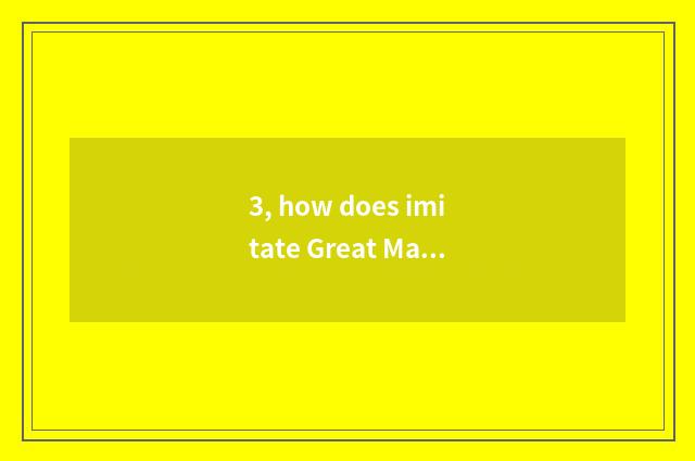 3, how does imitate Great Master download?