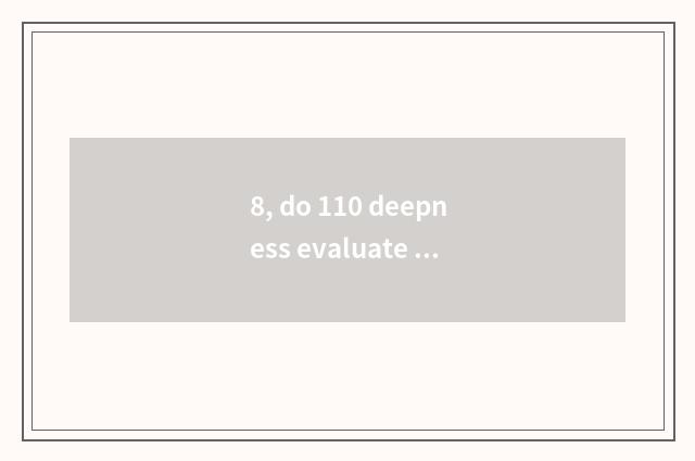 8, do 110 deepness evaluate beautiful drive 2020?