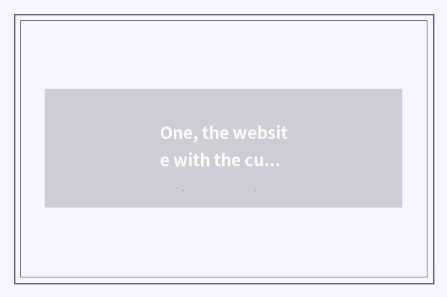 One, the website with the current affairs that sees domestic abroad, more author