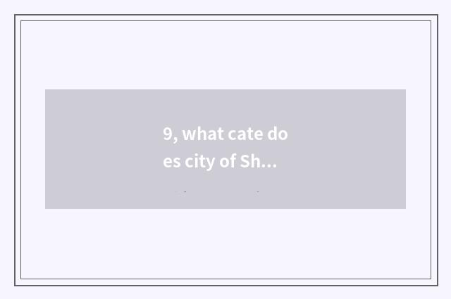 9, what cate does city of Shenyang every phenomenon have?