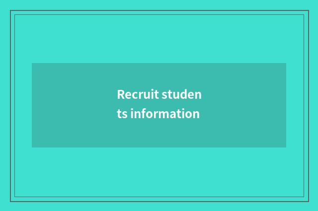 Recruit students information