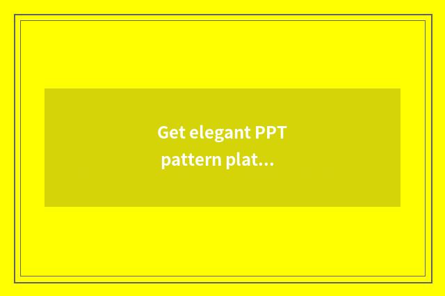 Get elegant PPT pattern plate freely
