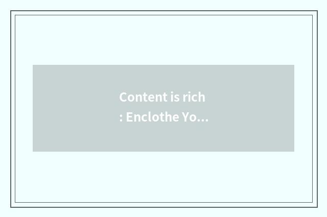 Content is rich: Enclothe Yo full cycle