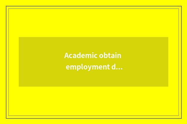 Academic obtain employment develops