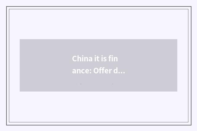 China it is finance: Offer diversity post, invite applications for a job asks to