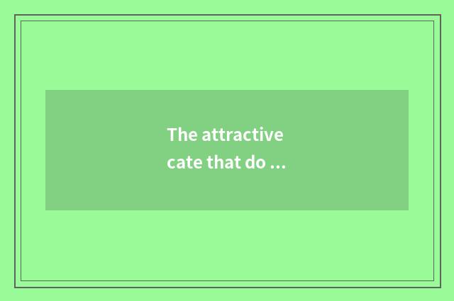 The attractive cate that do not have stannum