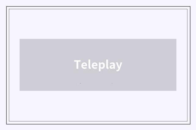 Teleplay